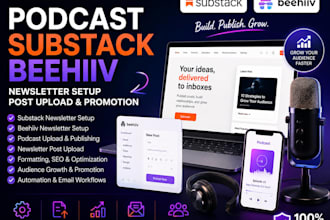 setup and promote podcast substack newsletter, beehiiv newsletter post upload