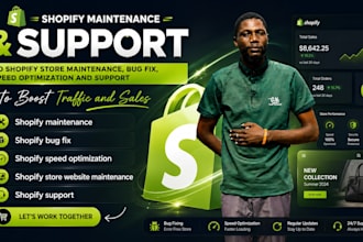do shopify store maintenance, bug fix, speed optimization and support