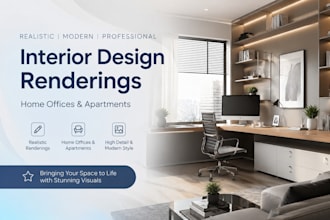 create realistic interior design renderings for home, offices and apartments