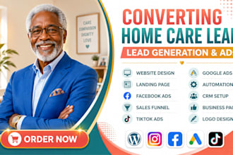 generate quality home care leads elderly care lead generation and home care
