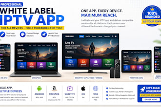 professionally white label iptv app for android,firestick, smart TV,IOS and web