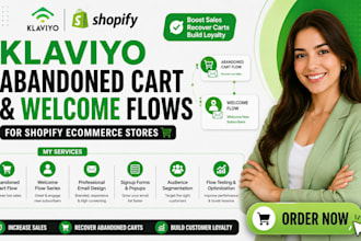 build klaviyo abandoned cart and welcome flows for shopify eccomerce store