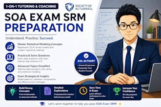 tutor and prepare you for soa exam srm statistical modeling exam