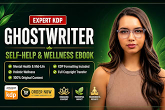 ghostwrite KDP self help ebook, mental health, midlife, holistic wellness ebook