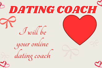 be your dating coach