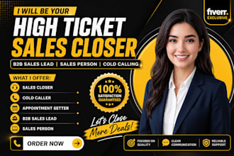 be your high ticket sales closer b2b sales lead salesperson sales cold calling