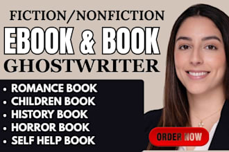 be your book writer, fiction ghostwriter, ebook ghostwriter, non fiction writer