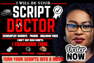 be your script doctor for screenplay rewrite pacing ,dialogue fixes, logline