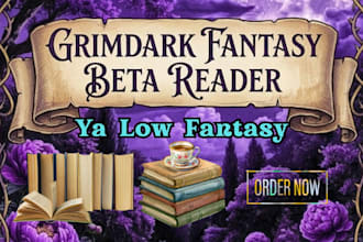 beta reader, your ya low fantasy for grimdark fantasy