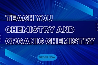 teach you chemistry and organic chemistry