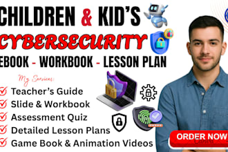 create children cybersecurity ebook, lesson plan, game book and animation video