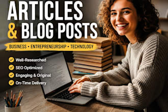 write professional business and entrepreneurship blogs and articles