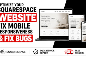 optimize your squarespace website, fix mobile responsivenes and fix website bugs