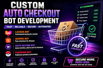 develop a custom auto checkout bot lazada bot shopee bot auto buying bot pokemon