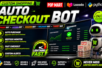 do popmart auto checkout bot, auto purchase bot, monitoring bot, lazada bot