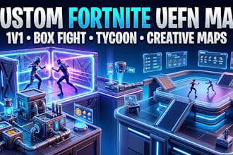 design custom fortnite uefn map, tycoon map, creative 1v1 box fight map