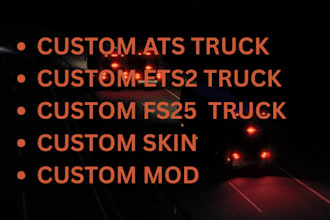 ats, ets2, fs19, fs22, fs25 custom trucks and trailer mods