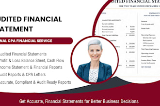 prepare audited financial statements and verify as licensed US CPA