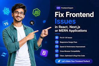 fix frontend issues in react nextjs or mern applications