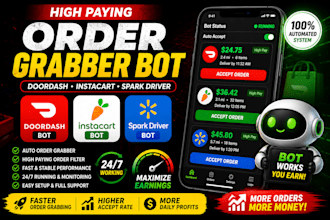 setup high paying doordash bot instacart bot, spark driver bot for order grabber