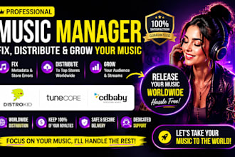 music manager, fix and distribute your music on distrokid, tunecore, cdbaby