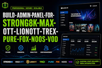 build admin panel for strong8k,max ott, lionott, trex, pure, fox, noos, vod