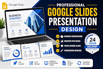 design professional google slides presentation, pitch deck and business slides