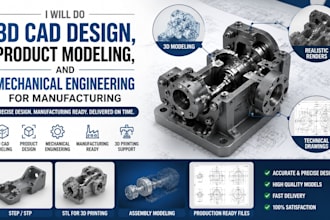 do 3d cad design, product modeling, and mechanical engineering for manufacturing