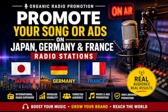 promote your song or ads organically on japan and germany, france radio stations