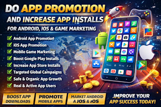 do app promotion and increase app installs for andriod, ios and game marketing