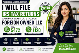 file irs tax returns and back taxes, late tax for foreign owned llc 5472 1120