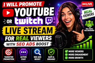 promote youtube or twitch live stream for real viewers with SEO ads boost