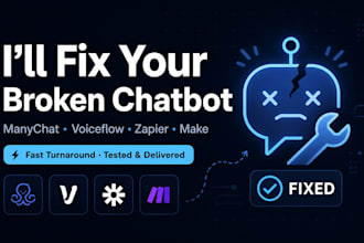 fix your broken chatbot or manychat flow and get it working correctly