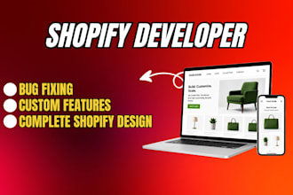 be expert shopify developer for custom coding and bug fix