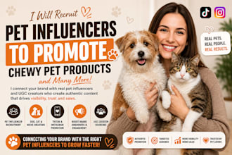 recruit pet influencers to promote chewy pet products and pet brands
