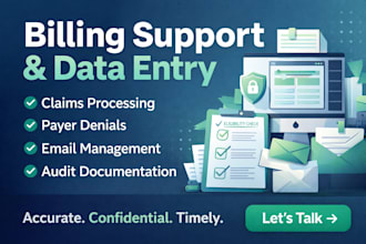 manage billing,claim processing ,email handling and secure data entry