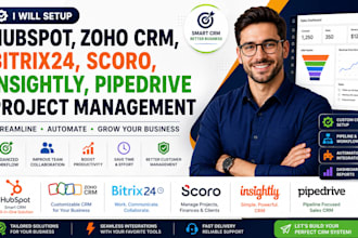 setup hubspot zoho crm bitrix24 scoro insightly pipedrive project management