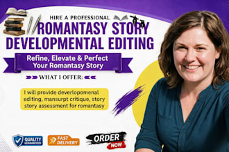 provide developmental editing,manuscript critique,story assessment for romantasy
