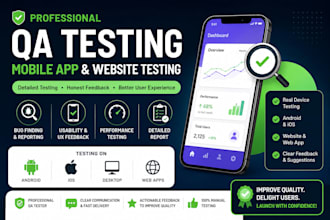 perform QA testing for ios app and android app mobile app testing details report
