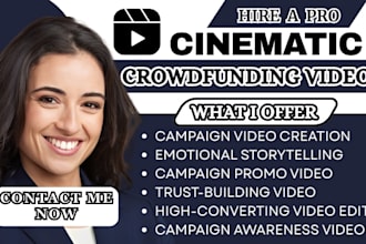 create a cinematic crowdfunding fundraising video for kickstarter gofundme