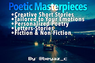 write emotional creative short stories and poetict texts