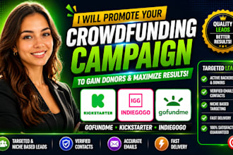 do crowdfunding promotion for your gofundme indiegogo kickstarter to gain donors