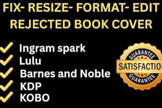 fix format resize rejected book cover for amazon kdp lulu ingramspark kobo