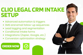 build and automate clio grow legal CRM intake system for law firms and attorneys