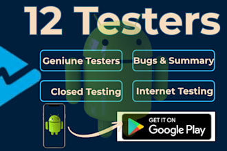 provide 12 testers closed testing 20 testers mobile app testing 12 testers