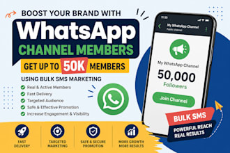 boost whatsapp followers and grow 50k whatsapp channel members with bulk sms