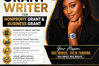 be your grant writer for nonprofit grant and business grant