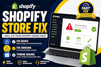 fix shopify store issues, bugs, errors, and customization, shopify store bug fix