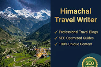 write professional travel blogs and guides for himachal
