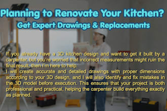 deliever kitchen renovation and detailed drawings services